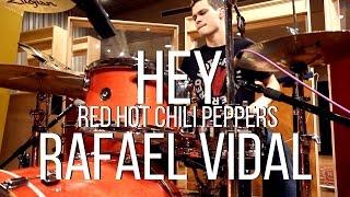 Hey - Red Hot Chili Peppers - Drum Cover - Rafael Vidal