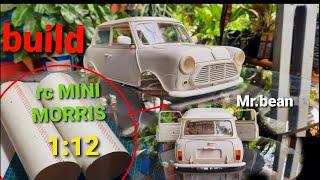 MAKE RC MORRIS MINI COOPER | PART 1 #mrbean #mobilclassic #cooper