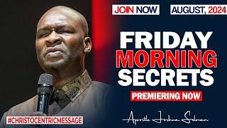 FRIDAY SECRETS, 9TH AUGUST 2024 - Apostle Joshua Selman Commanding Your Morning