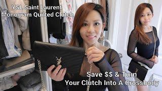 (English Sub) To Convert a YSL Clutch To a Crossbody Bag