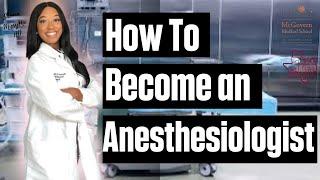 HOW to BECOME an ANESTHESIOLOGIST | What is ANESTHESIA? | Why I chose  to be an ANESTHESIOLOGIST