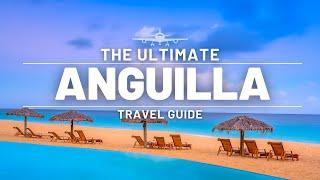 ANGUILLA | ULTIMATE TRAVEL GUIDE | NORTH AMERICA EDITION