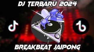 DJ TERBARU 2024 FULL BASS BREAKBEAT JAIPONG