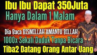 BUTUH 350 JUTA? BACA 1000X DOA MENDATANGKAN UANG GAIB! SEBUT MINTA BERAPAPUN ALLAH BERI