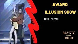 Magic illusion - Rick Thomas, Greatest Magician