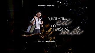 NGƯỜI YÊU CŨ CÓ NGƯỜI YÊU MỚI (Hamlet Trương) | NGUYỄN ĐÌNH TUẤN DŨNG live at Phòng Trà Bến Thành