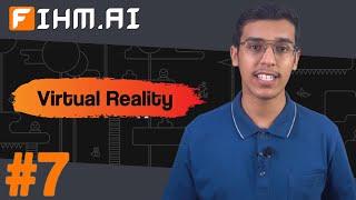 Virtual Reality | fihm.ai | Ep #7