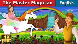 The Master Magician | Stories for Teenagers | @EnglishFairyTales