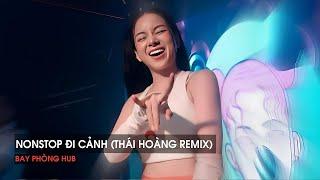 NONSTOP 2025 - NHẠC BAY ĐI CẢNH ( THÁI HOÀNG REMIX ) - NHẠC REMIX HOT TIKTOK 2025