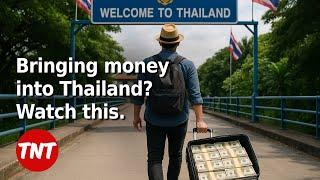 Bringing money into Thailand? Some good news...