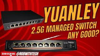 Yuanley 2.5Gbe Managed Network Switch Any Good?