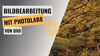 Bildbearbeitung mit PhotoLab8