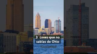 3  cosas que no sabías de Ohio #nature #adventure #usa #datosimportantes #datosquenosabias