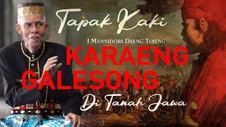 (EV) PENAKLUKAN KARAENG GALESONG, PANGERAN TRUNOJOYO TERHADAP SANG PENGUASA MATARAM