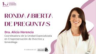 Ronda abierta de preguntas. El experto responde con la Dra. Alicia Herencia