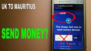  How To Transfer Money Overseas From UK to Mauritius 