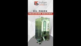 Oil Pouch Packing Machine | Indian Trade Bird