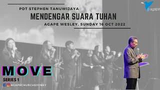 Agape Church at Wesley - Mendengar Suara Tuhan (Move series 1) by Pdt Stephen Tanuwijaya 16/10/2022