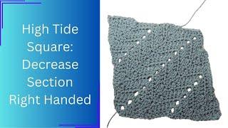 High Tide Square Decrease Section Right Handed || Jessie At Home® LLC