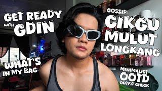 GOSSIP : CIKGU MULUT LONGKANG ! | GET READY WITH GDIN | MALAYSIA LIVING ALONE VLOG