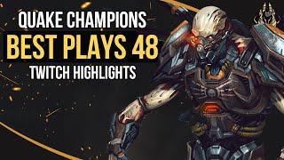 QUAKE CHAMPIONS BEST PLAYS 48 (TWITCH HIGHLIGHTS)