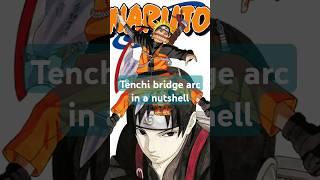#anime #narutoshippuden tenchi bridge arc in a nutshell
