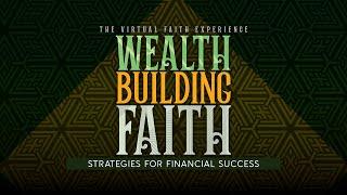 Wealth Building Faith - Spring Faith Tour