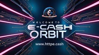 Ecash Orbit Introducing E-Cash Orbit: Revolutionizing Digital Finance & Blockchain Innovation.