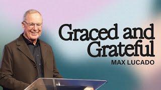 Gateway Church Live | “Graced and Grateful” by Max Lucado | November 23–24