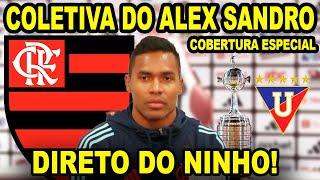 AO VIVO: COLETIVA DE ALEX SANDRO / DIRETO DO NINHO DO URUBU - FLAMENGO X LDU E RODRIGO CAIO DE VOLTA