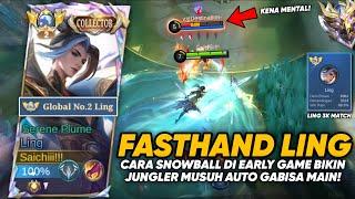 CARA SNOWBALL DI EARLY GAME BIKIN JUNGLER MUSUH AUTO GABISA MAIN! Ling Fasthand Tutorial!