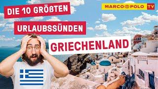 10 Dinge, die du in GRIECHENLAND auf keinen Fall tun solltest - Urlaubssünden | Fehler | Tipps