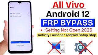 All Vivo Android 12 FRP BYPASS 2025 - Settings Not Opening - Activity Launcher Android Setup Stop