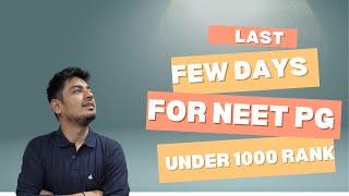 Last few days for NEET PG 2025 || target AIR  under 1000 #inicet #neetpg