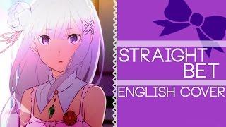 Re:Zero Insert Song: STRAIGHT BET -- English Cover (Full) [Riku]