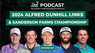 Alfred Dunhill Links Championship + Sanderson Farms Championship 2024 - Golf Betting System Podcast