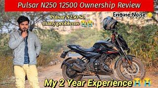 Pulsar N250 12500 Km Ownership Review | My 2 Years Experience Of Pulsar N250 | So Many Problems??