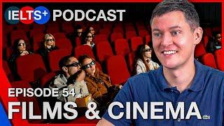 IELTS English Podcast - Speaking Topic: Films and Cinema