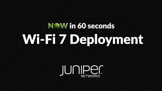 NOW in 60: Wi Fi 7 Deployment Essentials