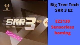 Big Tree Tech - SKR 3EZ - EZ2130 with Sensorless homing