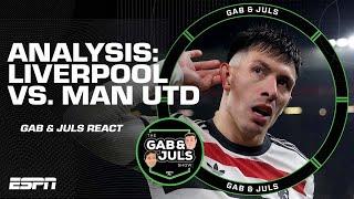 Gab & Juls’ FULL Liverpool vs. Manchester United breakdown  | ESPN FC