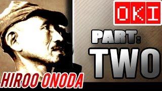 Hiroo Onoda: Part Two