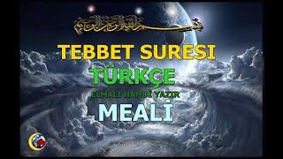 TEBBET SURESİ TÜRKÇE ANLATIMLI ELMALI HAMDİ YAZIR MEALİ