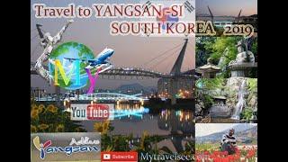 Yangsan -si SOUTH KOREA  to My Travel