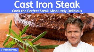 Gordon Ramsay Cast Iron Steak Recipe Butter-Basted with Garlic Rosemary