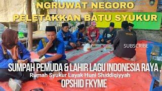 Ngruwat Negoro, peletakan batu rumah Sumpah Pemuda & lahirnya lagu Kebangsaan Indonesia Raya