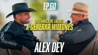 FÁBRICA DE LÍDERES transformo MILES DE VIDAS | HABLANDO ENTRE LOBOS EP.60 Alex Dey