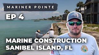 Sanibel, FL Marine Construction at Mariner Pointe EP4