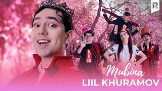 Liil Khuramov - Mubina | Мубина