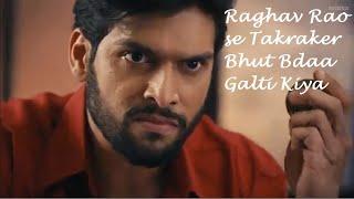 Raghav Rao se Takraker Bhut Bdaa Galti Kiya | Best Scene| MHRW 2 |#Raghavi #SaiShi#Raghavi